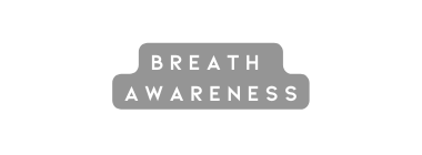 breath Awareness