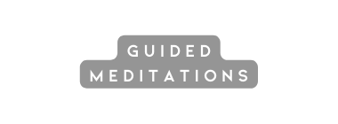 Guided Meditations